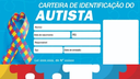Apresentado projeto que institui a Carteira de Identificação da Pessoa com Transtorno do Espectro Autista Apresentado projeto que institui a Carteira de Identificação da Pessoa com Transtorno do Espectro Autista