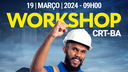 Câmara Municipal realiza 1º Workshop de atualização profissional em parceria com o CRT - BA Câmara Municipal realiza 1º Workshop de atualização profissional em parceria com o CRT - BA